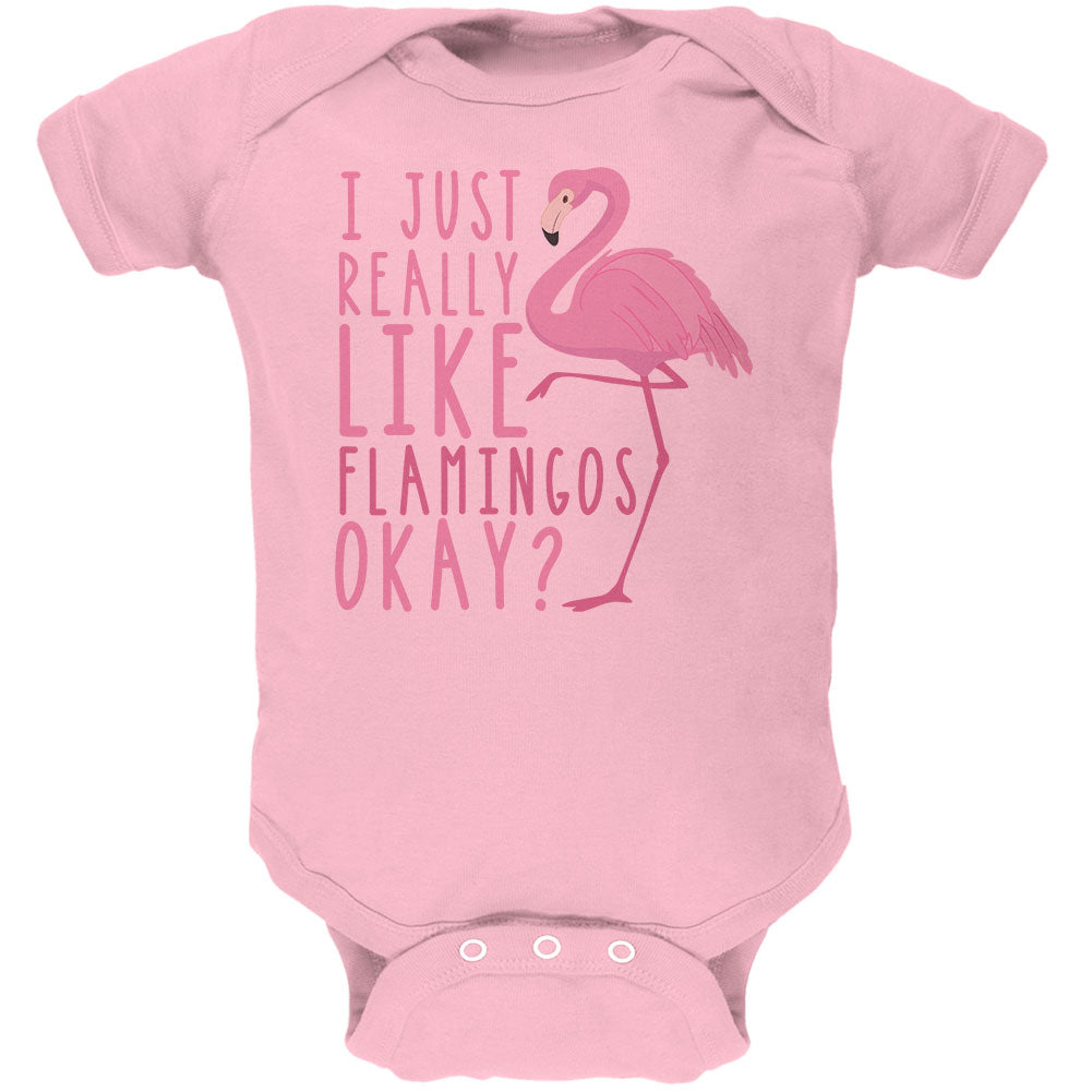 I Just Really Like Flamingos Soft Baby One Piece Baby One Piece Old Glory 0-3M Light Pink