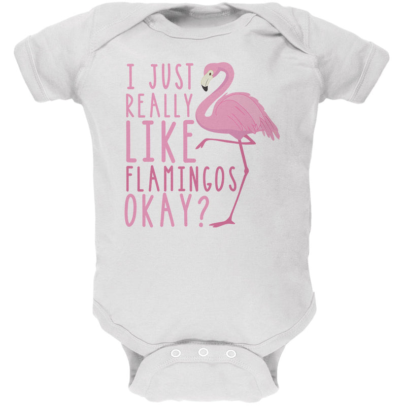 I Just Really Like Flamingos Soft Baby One Piece Baby One Piece Old Glory 0-3M White