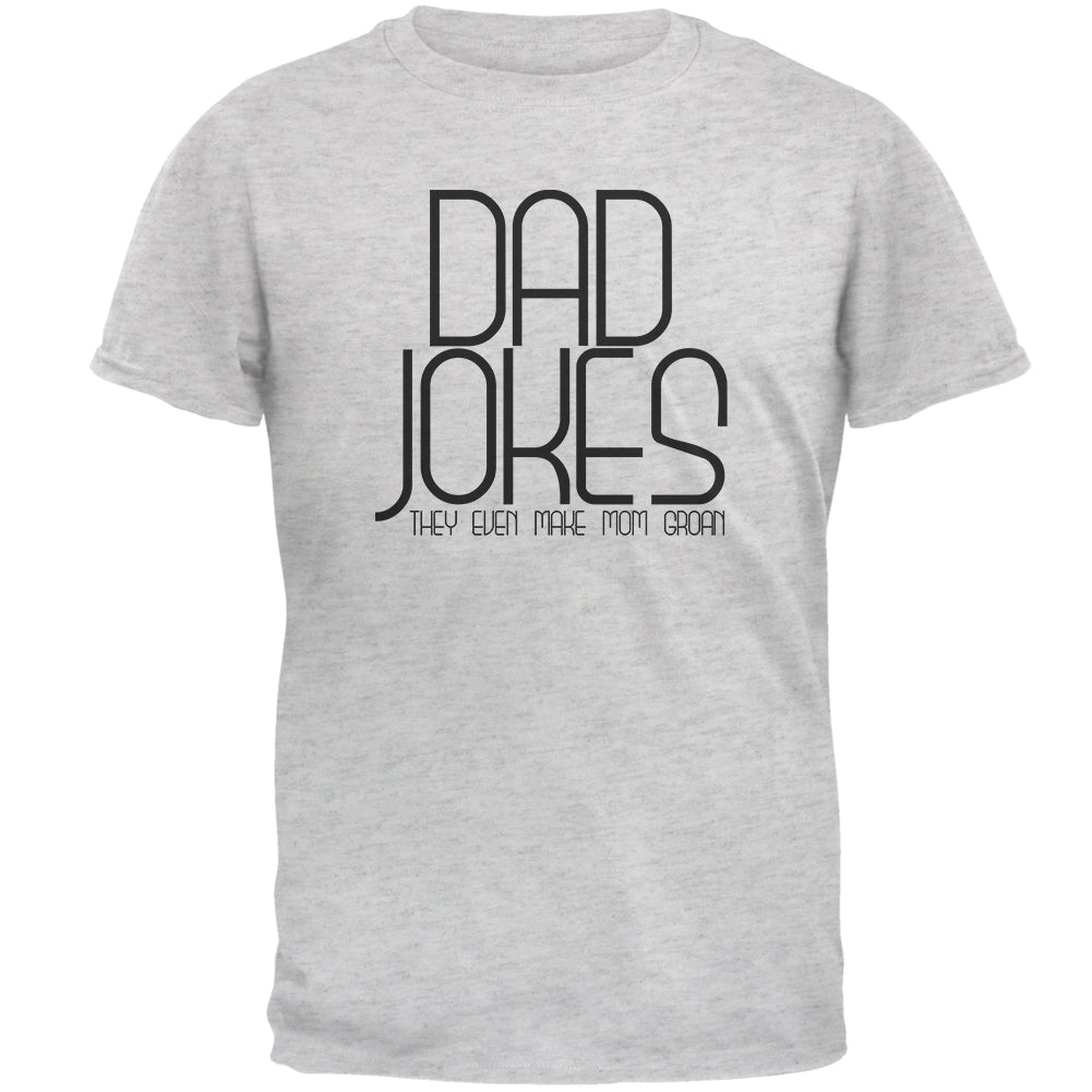 Father's Day Dad Jokes Make Mom Groan Mens T Shirt Men's T-Shirts Father's Day 2XL Light Heather Grey