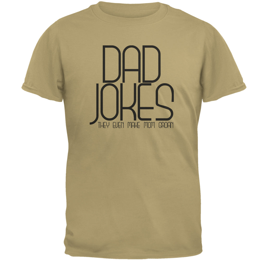 Father's Day Dad Jokes Make Mom Groan Mens T Shirt Men's T-Shirts Father's Day 2XL Tan