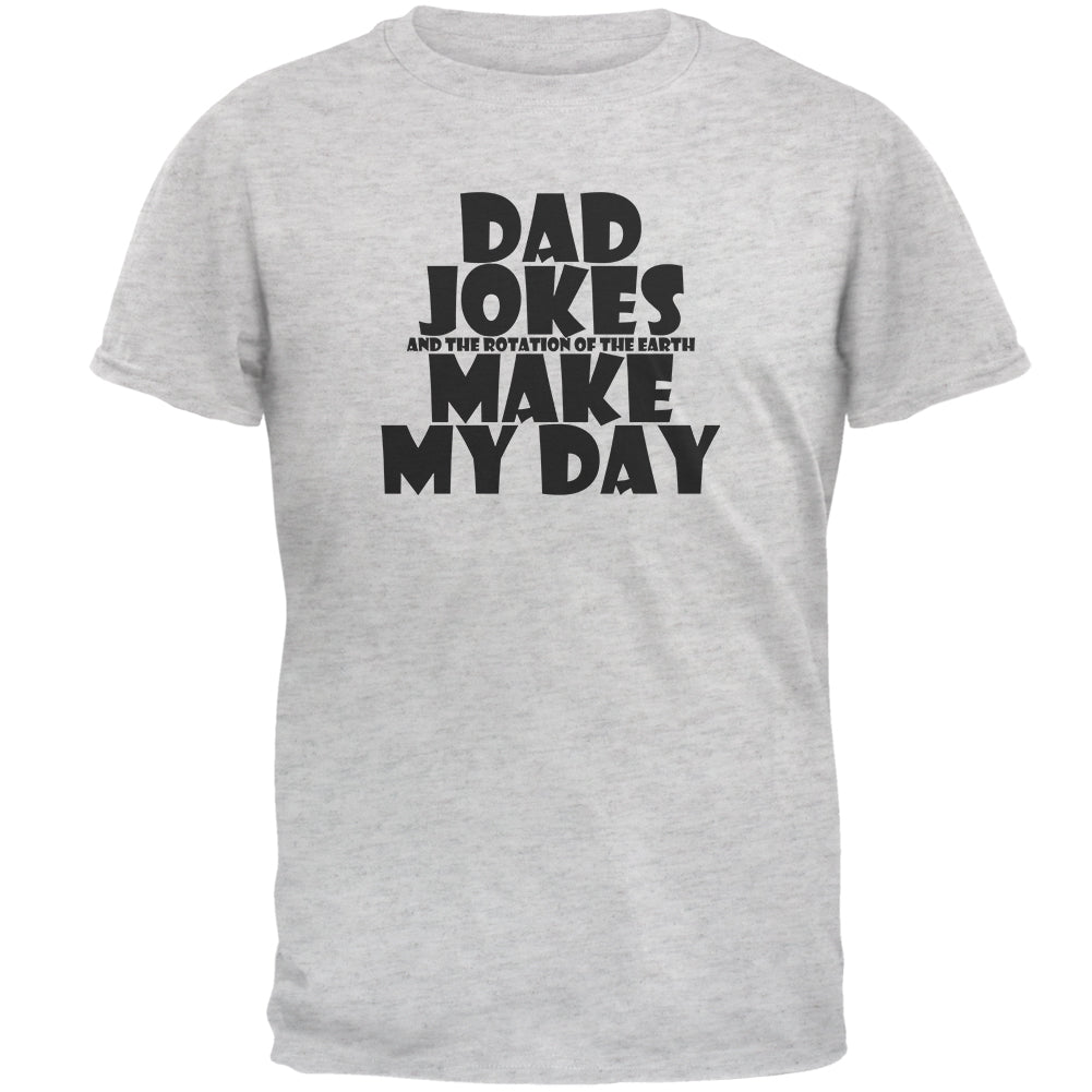 Father's Day Dad Jokes Make My Day Mens T Shirt Men's T-Shirts Father's Day 2XL Light Heather Grey