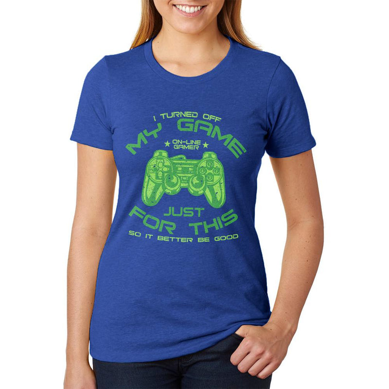 Turned Off My Game For This Juniors Soft Heather T Shirt Juniors T-Shirts Old Glory 2XL Blue