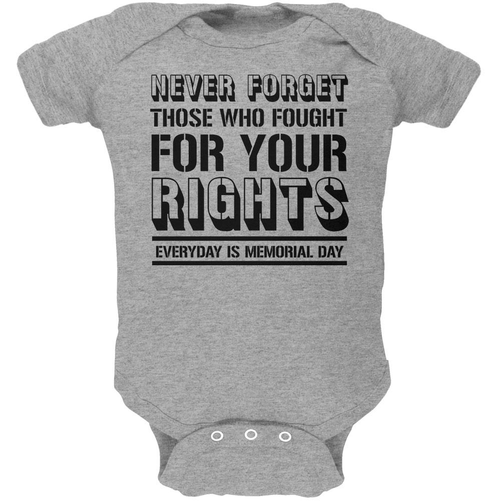 Never Forget Those Who Fought For Your Rights Military Soft Baby One Piece Baby One Piece Old Glory 0-3M Grey