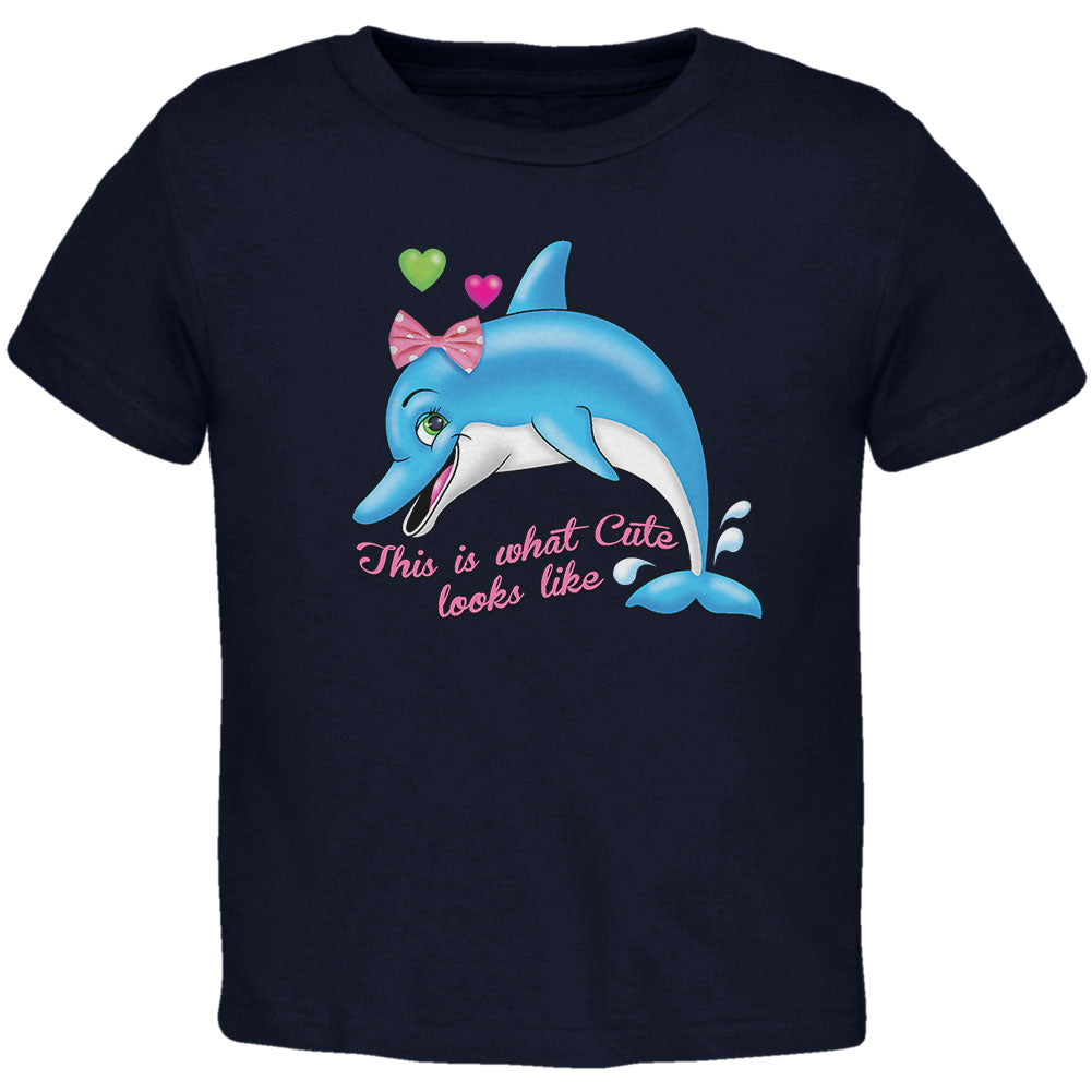 Dolphin This is What Cute Looks Like Toddler T Shirt Toddler T-Shirts Old Glory 2T Navy