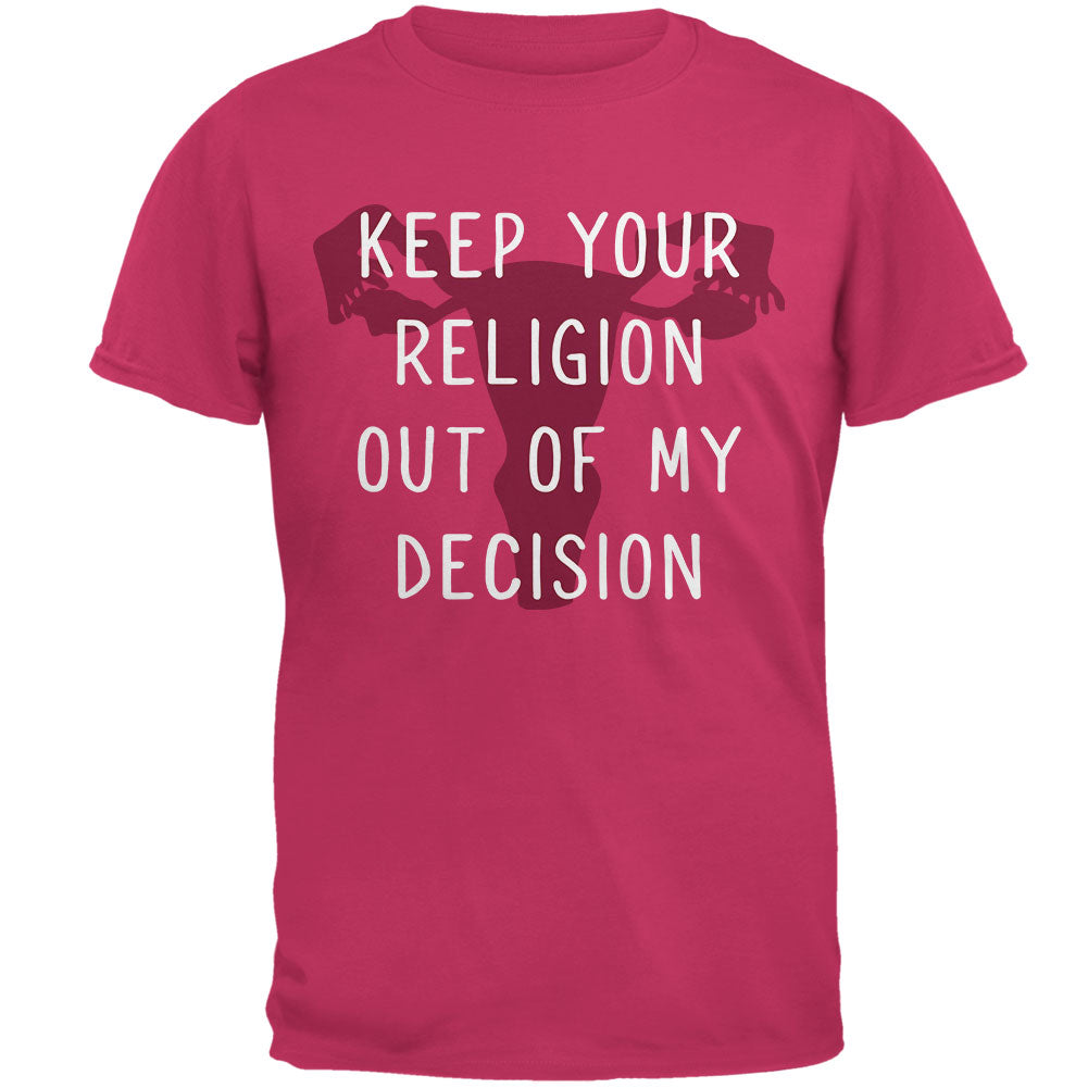 Feminism Keep Your Religion Out Of My Decision Mens T Shirt Men's T-Shirts Old Glory 2XL Pink