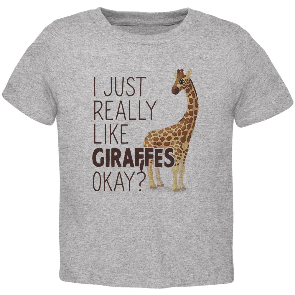 I Just Really Like Giraffes Ok Toddler T Shirt Toddler T-Shirts Old Glory 2T Heather Grey