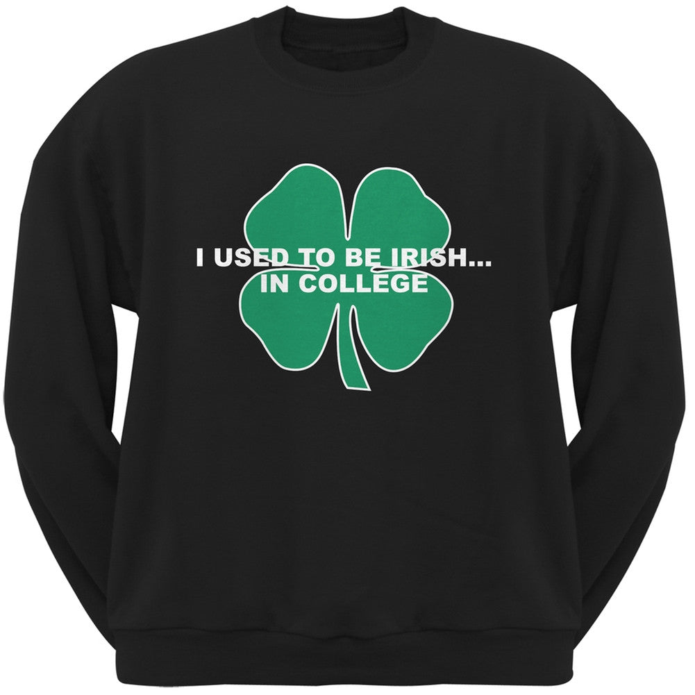 St. Patrick's Day - I Used To Be Irish Black Adult Sweatshirt Men's Sweatshirts Old Glory 2XL Black
