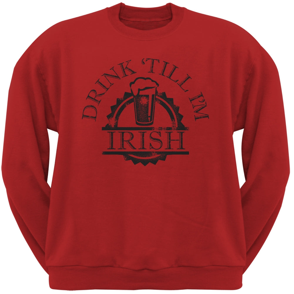 St. Patricks Day - Drink Till Im Irish Red Adult Sweatshirt Men's Sweatshirts Old Glory 2XL Red