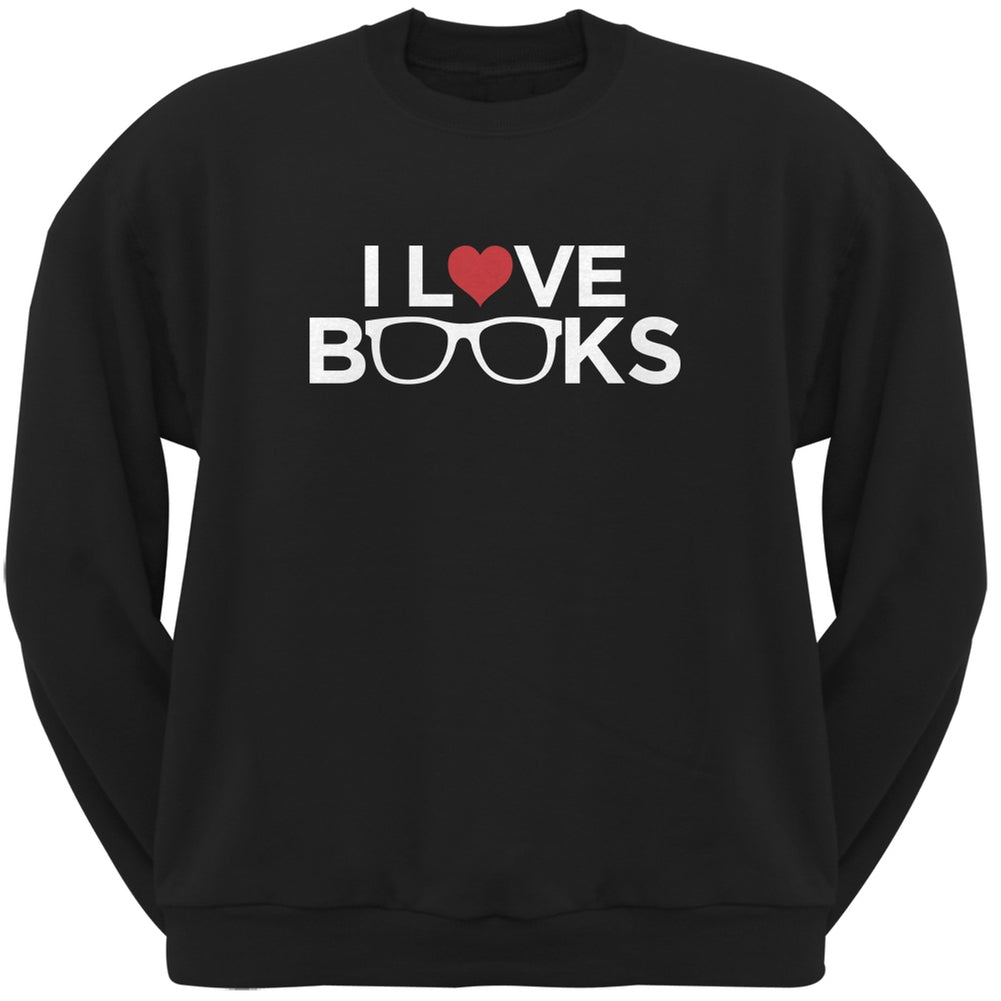 I Love Books Black Adult Sweatshirt Men's Sweatshirts Books/Novels SM Black