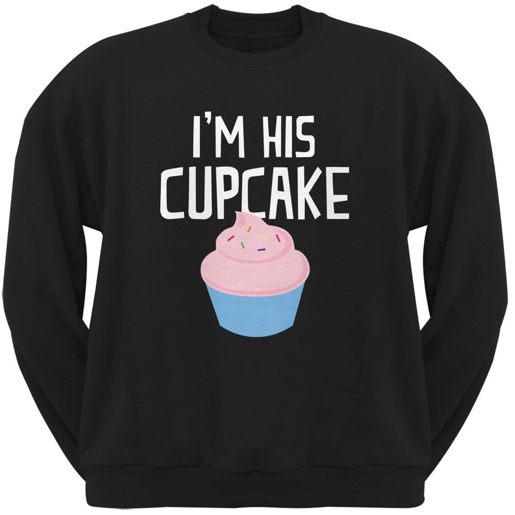 I'm His Cupcake Black Adult Sweatshirt Men's Sweatshirts Old Glory