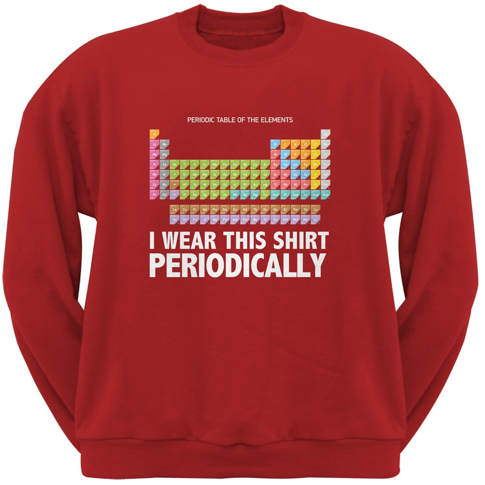 I Wear This Shirt Periodically Red Adult Sweatshirt Men's Sweatshirts Old Glory 2XL Red