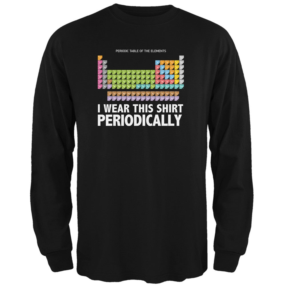 I Wear This Shirt Periodically Black Adult Long Sleeve T-Shirt Men's Long Sleeves Old Glory 2XL Black