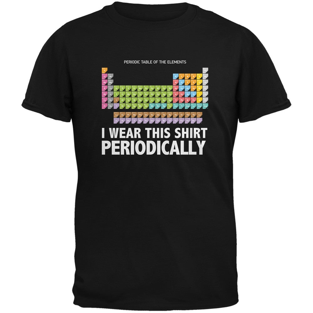 I Wear This Shirt Periodically Black Adult T-Shirt Men's T-Shirts Old Glory 2XL Black