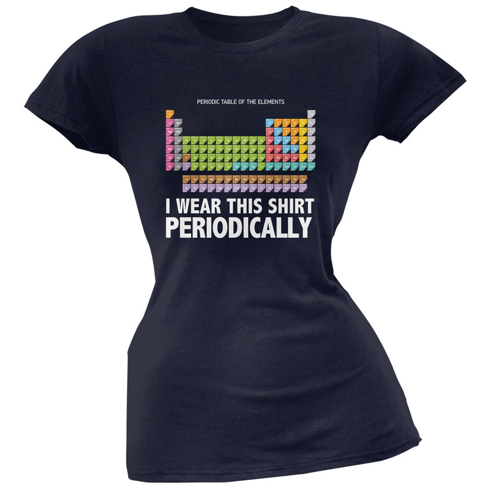 I Wear This Shirt Periodically Navy Juniors Soft T-Shirt Juniors T-Shirts Old Glory 2XL Navy