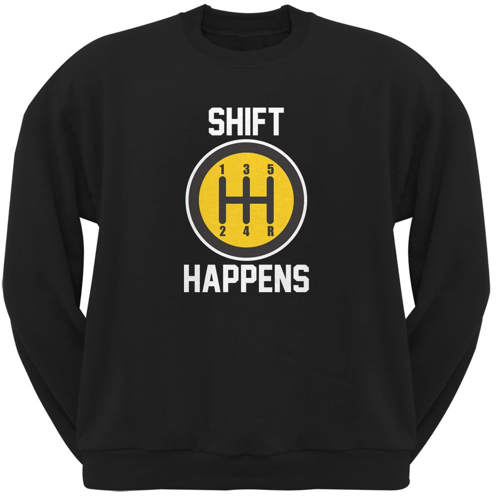 Shift Happens Black Adult Sweatshirt Men's Sweatshirts Old Glory 2XL Black