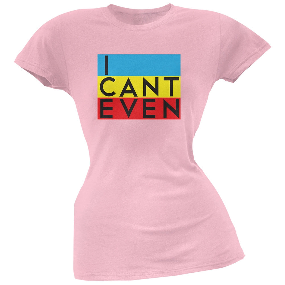 I Cant Even Light Pink Soft Juniors T-Shirt Juniors T-Shirts Old Glory 2X Pink