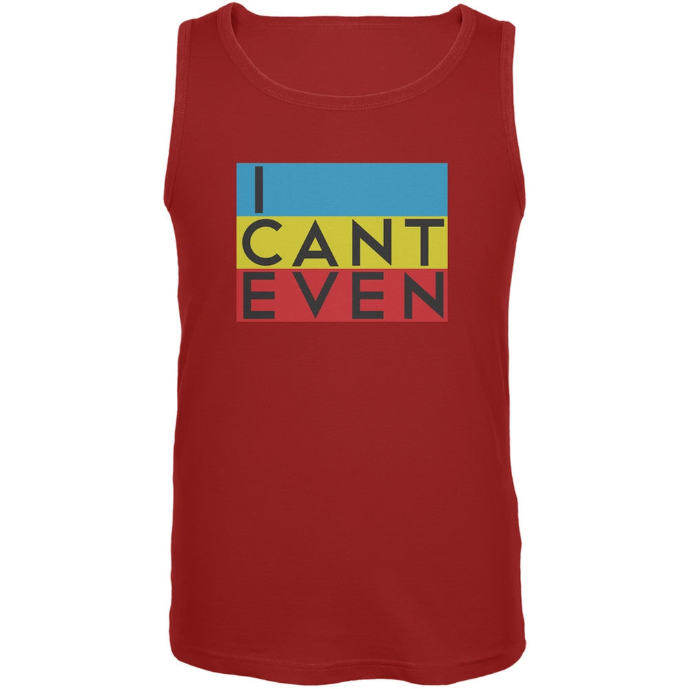 I Cant Even Red Adult Tank Top Men's Tank Tops Old Glory 2XL Red