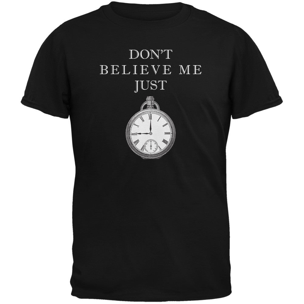 Dont Believe Me Black Adult T-Shirt Men's T-Shirts Old Glory 2XL Black