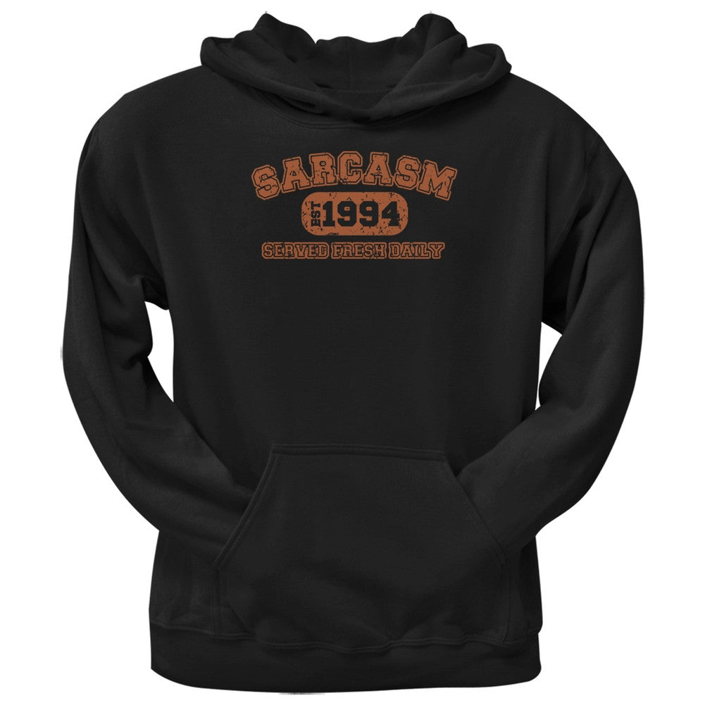 Sarcasm Served Fresh Daily Funny 1994 Black Adult Hoodie Men's Hoodies Old Glory 2XL Black