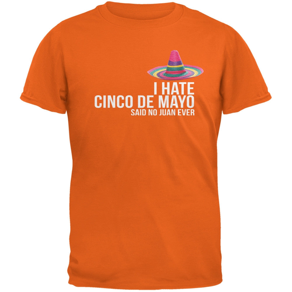 Cinco De Mayo - I Hate Cinco de Mayo Orange Adult T-Shirt Men's T-Shirts Old Glory 2XL Orange