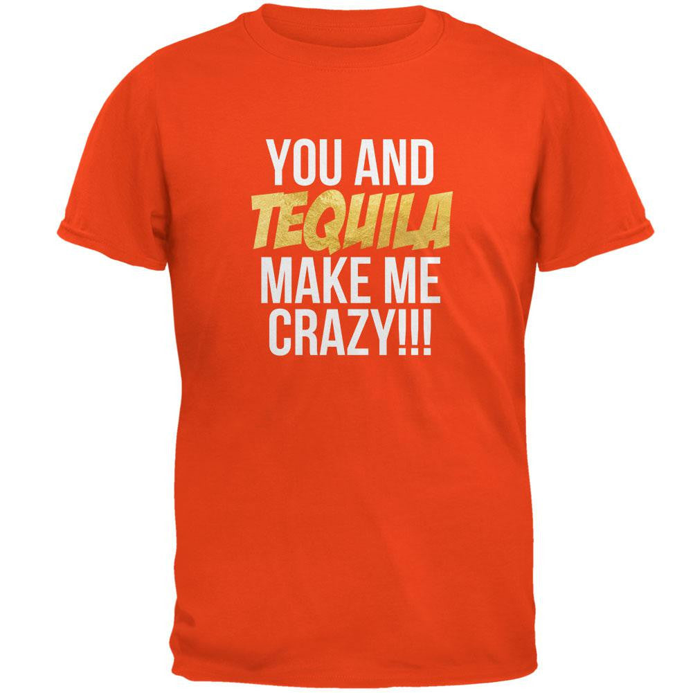 Cinco de Mayo - You and Tequila Make Me Crazy Orange Adult T-Shirt Men's T-Shirts Old Glory 2XL Orange