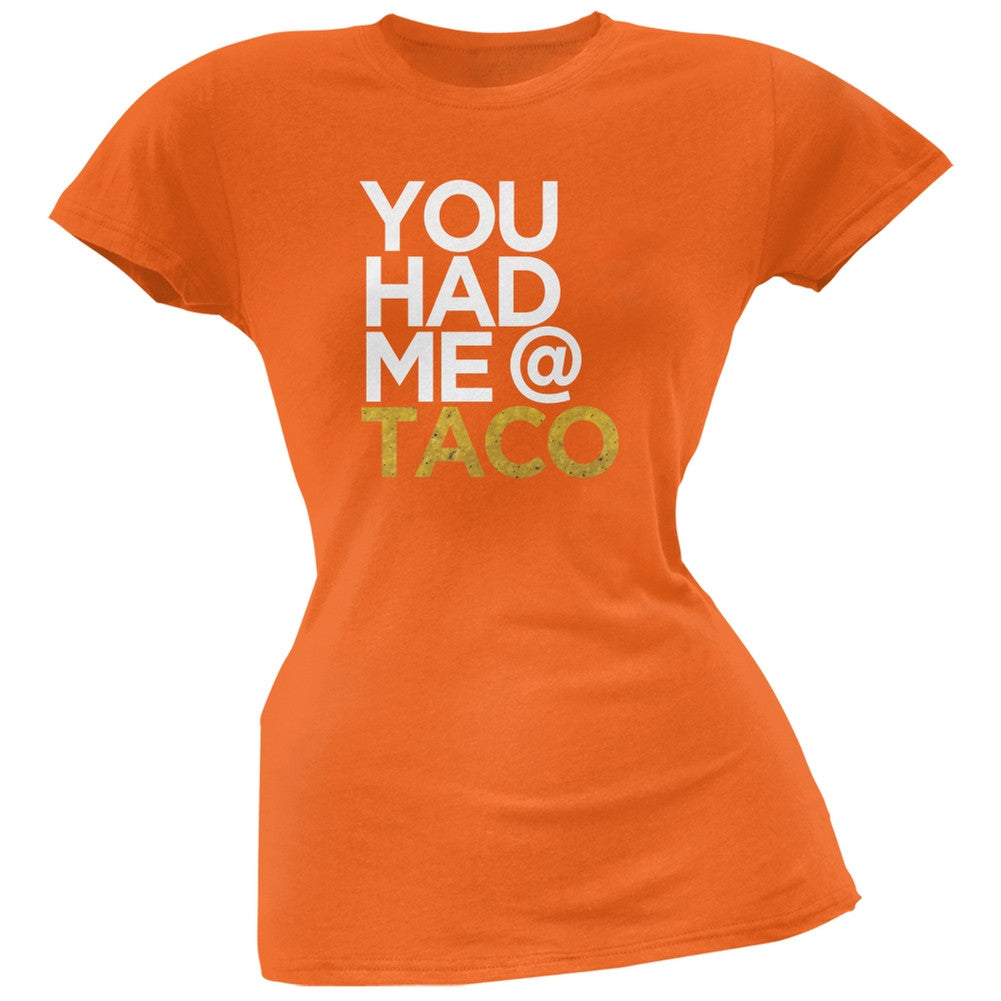 Cinco de Mayo - You Had Me at Taco Orange Soft Juniors T-Shirt Juniors T-Shirts Old Glory
