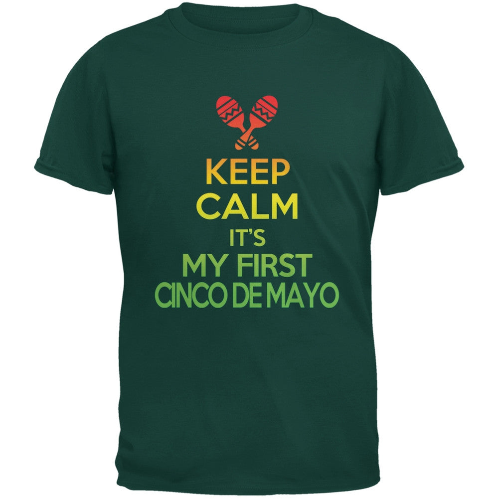 Cinco De Mayo - Keep Calm First Cinco De Mayo Forest Green Adult T-Shirt Men's T-Shirts Old Glory