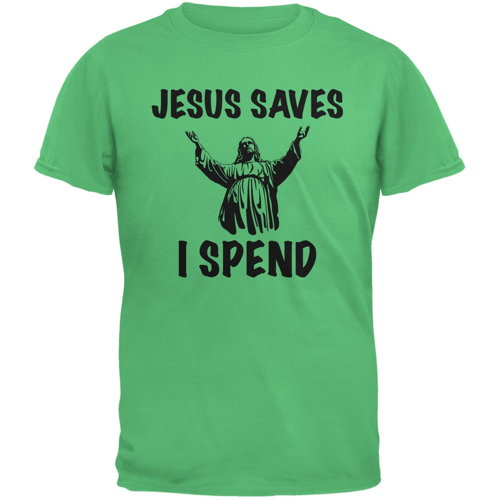 Jesus Saves, I Spend Irish Green Adult T-Shirt Men's T-Shirts Old Glory 2XL Green