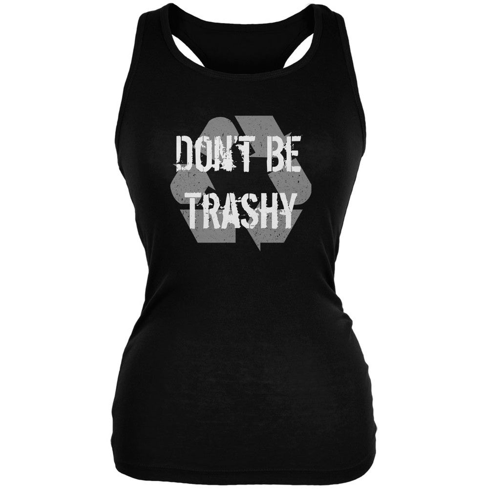 Earth Day - Don't Be Trashy, Recycle Black Juniors Soft Tank Top Juniors Tank Tops Old Glory 2XL Black