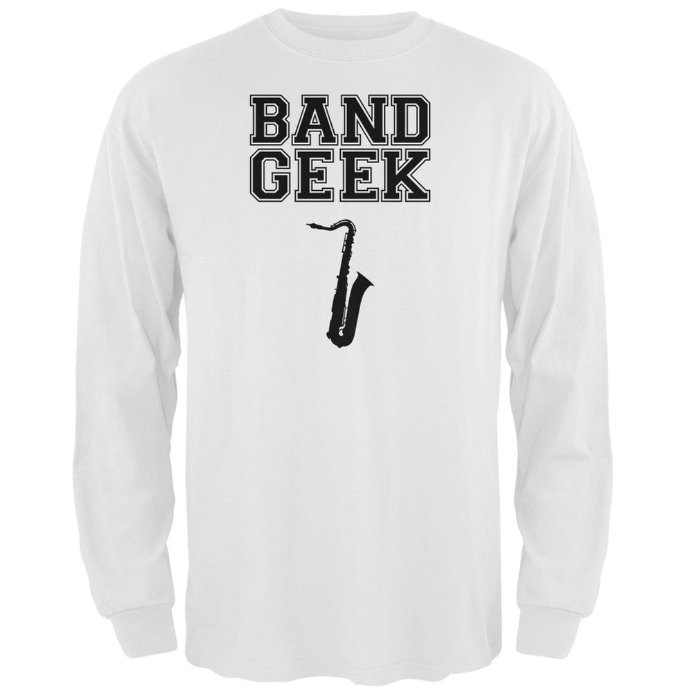 Band Geek Sax White Adult Long Sleeve T-Shirt Men's Long Sleeves Old Glory 2XL White