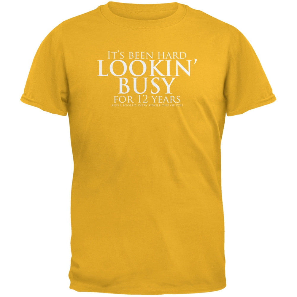 Graduation - Looking Busy Funny High School Gold Adult T-Shirt Men's T-Shirts Old Glory 2XL Yellow