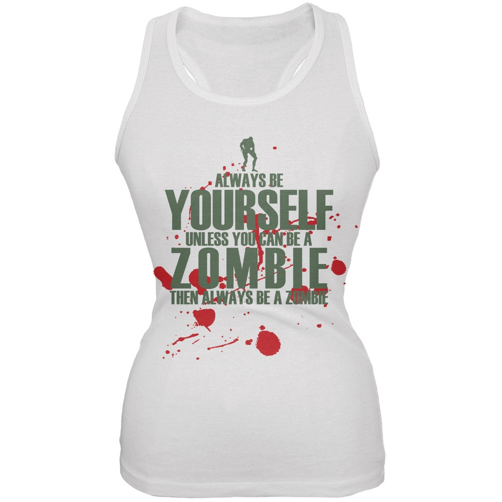 Always Be Yourself Zombie White Juniors Soft Tank Top Juniors Tank Tops Old Glory 2XL White
