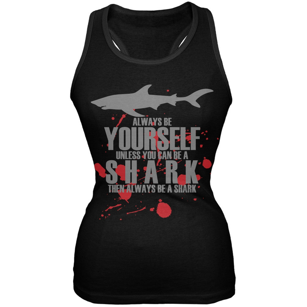 Always Be Yourself Shark Bloody Black Juniors Soft Tank Top Juniors T-Shirts Old Glory 2XL Black