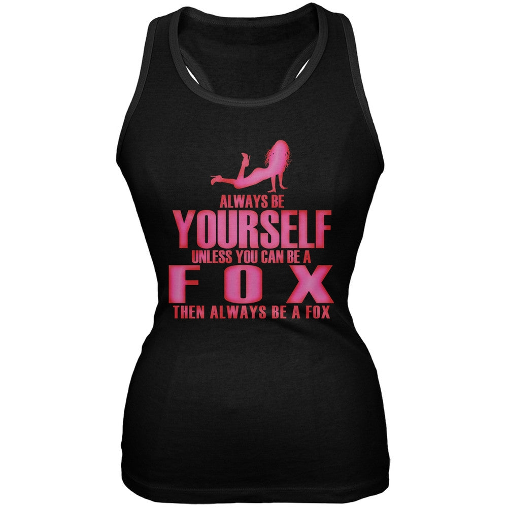 Always Be Yourself Sexy Fox Black Juniors Soft Tank Top Juniors Tank Tops Old Glory 2XL Black