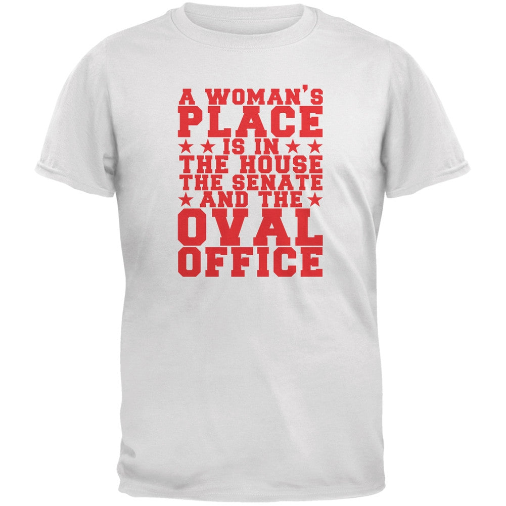 Election Hillary Clinton Woman's Place White Adult T-Shirt Men's T-Shirts Old Glory 2XL White