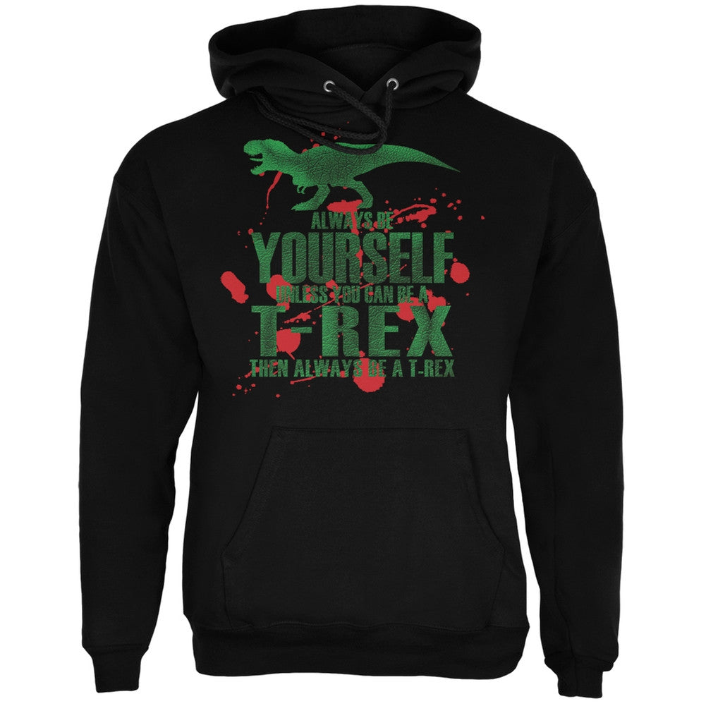 Jurassic - Always Be Yourself T-Rex Attack Jurassic Black Adult Hoodie Men's Hoodies Old Glory 2XL Black