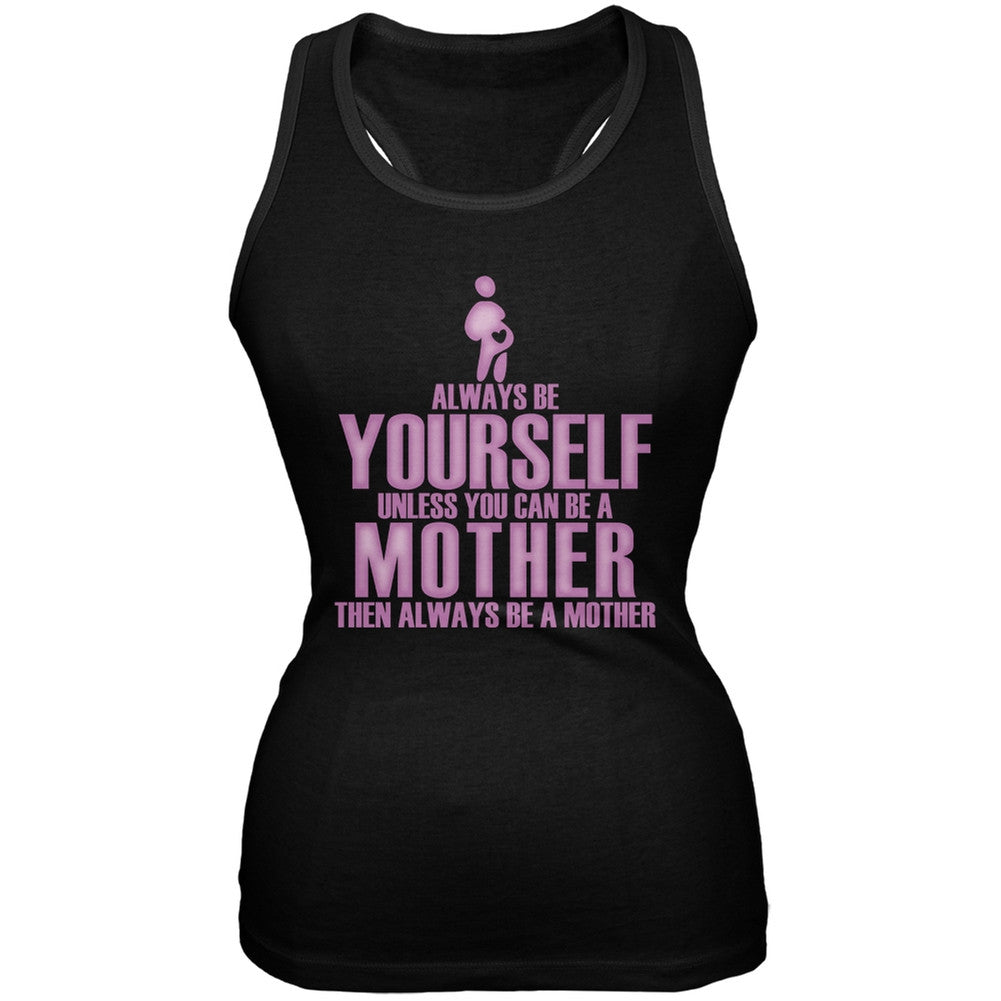 Mother's Day Always Be Yourself Mother Black Juniors Soft Tank Top Juniors T-Shirts Old Glory 2XL Black