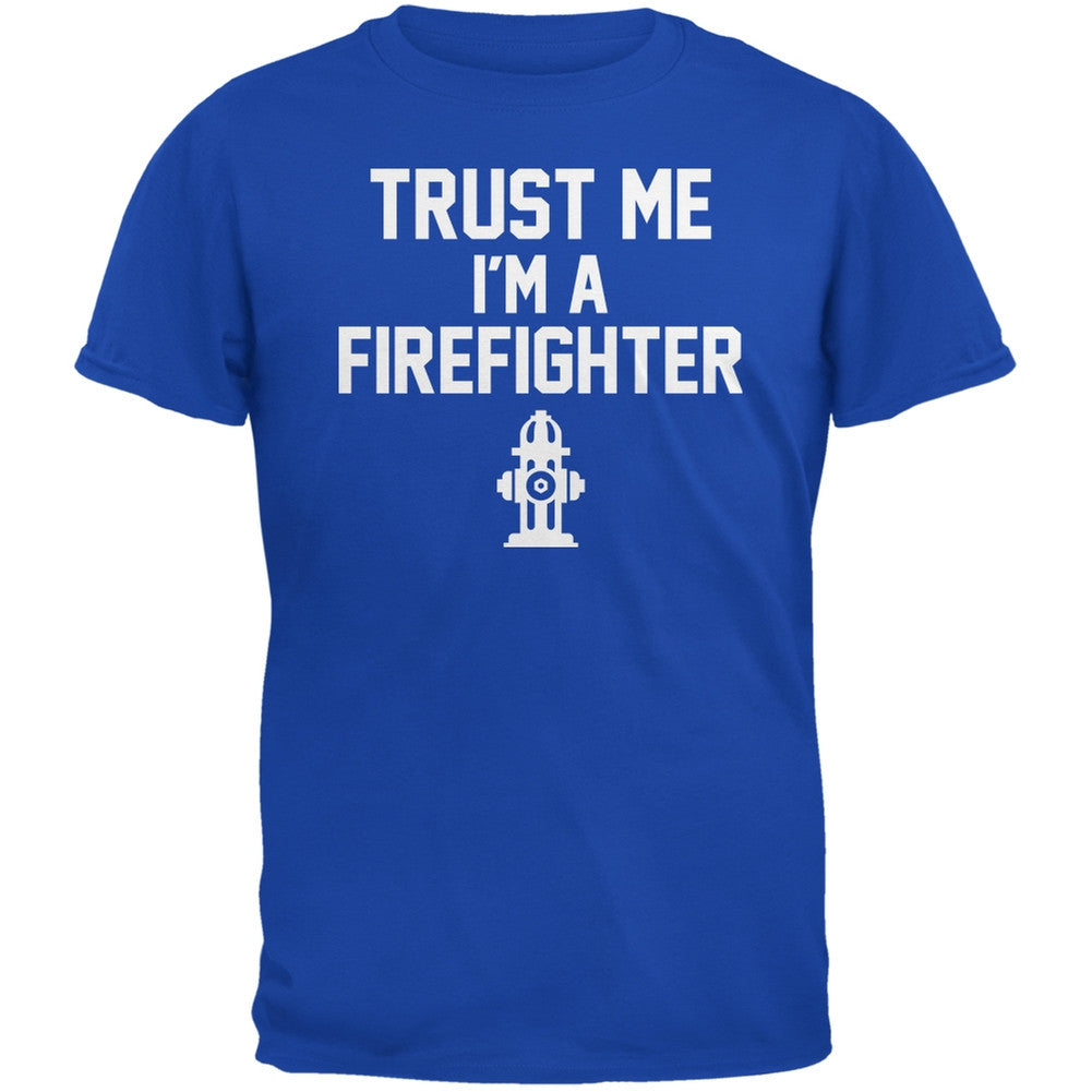Trust Me Im A Firefighter Royal Adult T-Shirt Men's T-Shirts Old Glory 2XL Blue