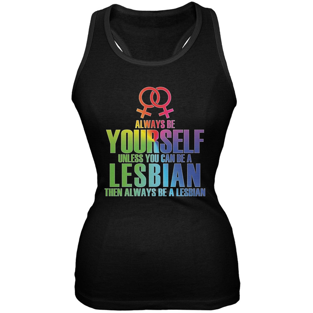 Always Be Yourself Lesbian Black Juniors Soft Tank Top Juniors T-Shirts Old Glory 2XL Black