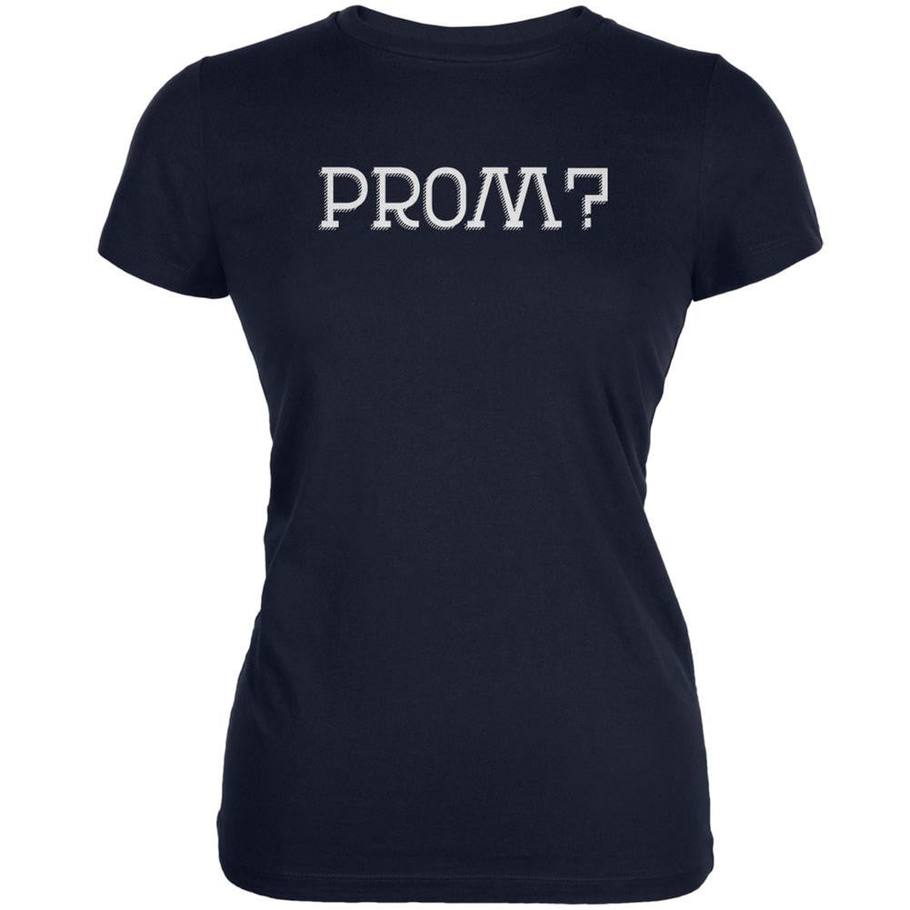 Prom - Prom? The Big Ask Navy Juniors Soft T-Shirt Juniors T-Shirts Old Glory 2XL Blue