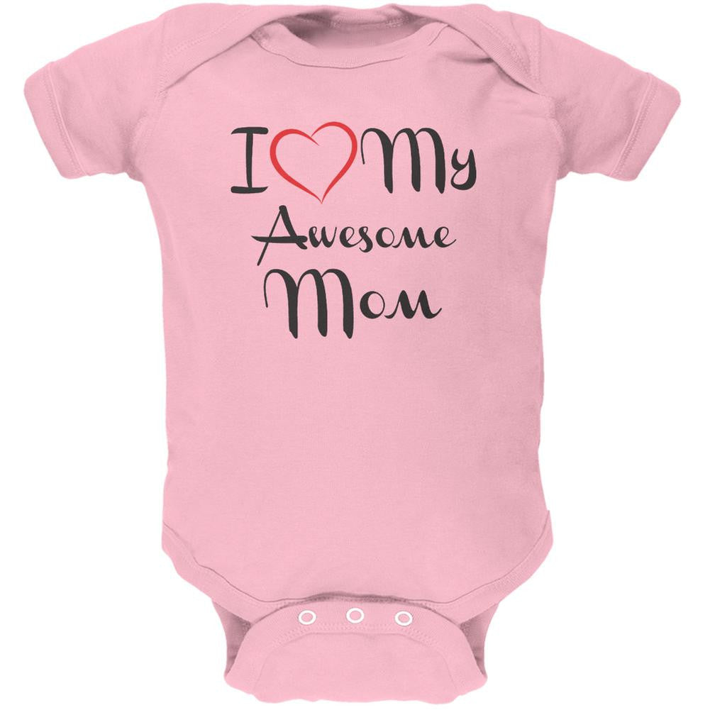 Mothers Day - I Heart My Awesome Mom Light Pink Soft Baby One Piece Baby One Piece Old Glory 0-3M Pink