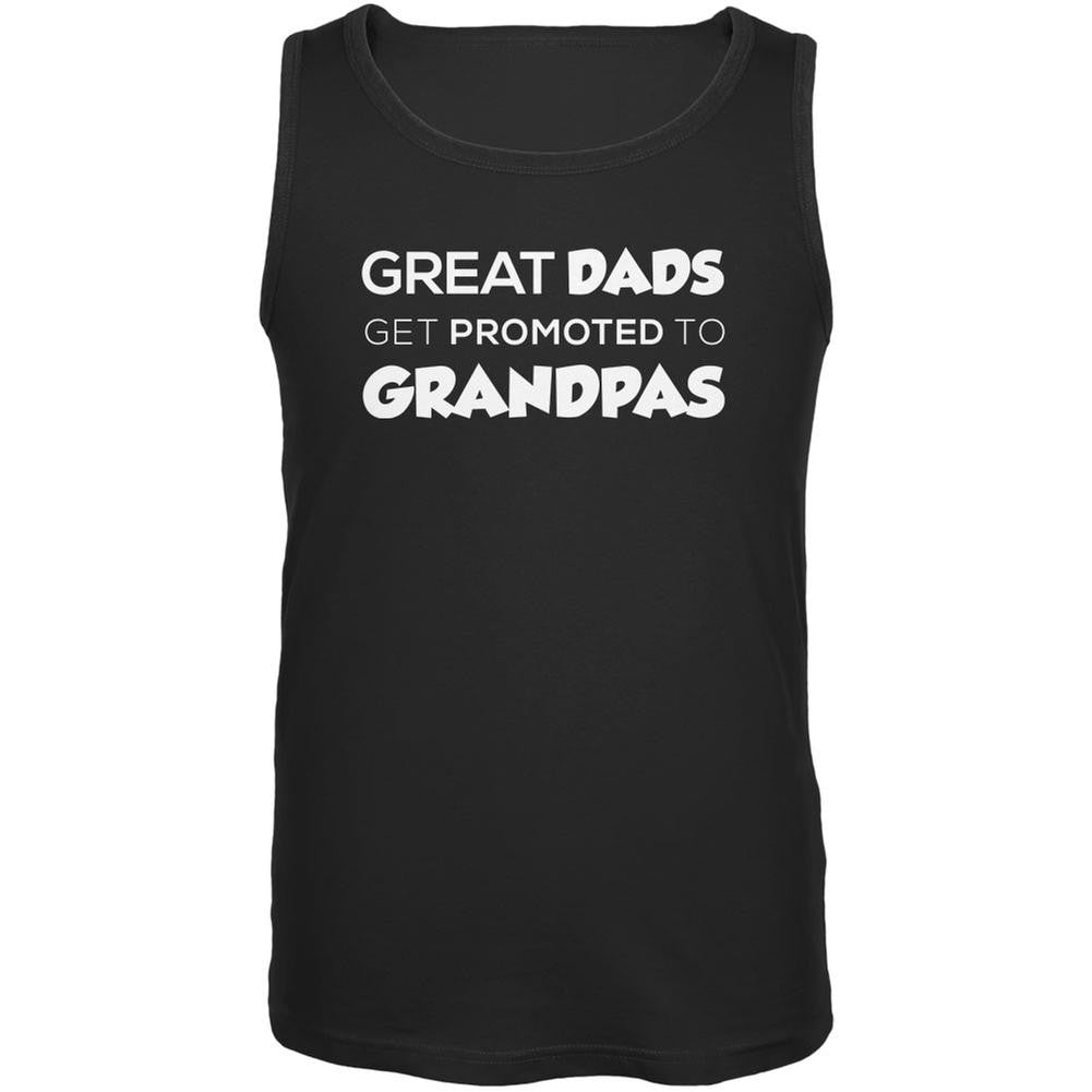 Father's Day - Great Dads Get Promoted Black Adult Tank Top Men's Tank Tops Old Glory 2XL Black
