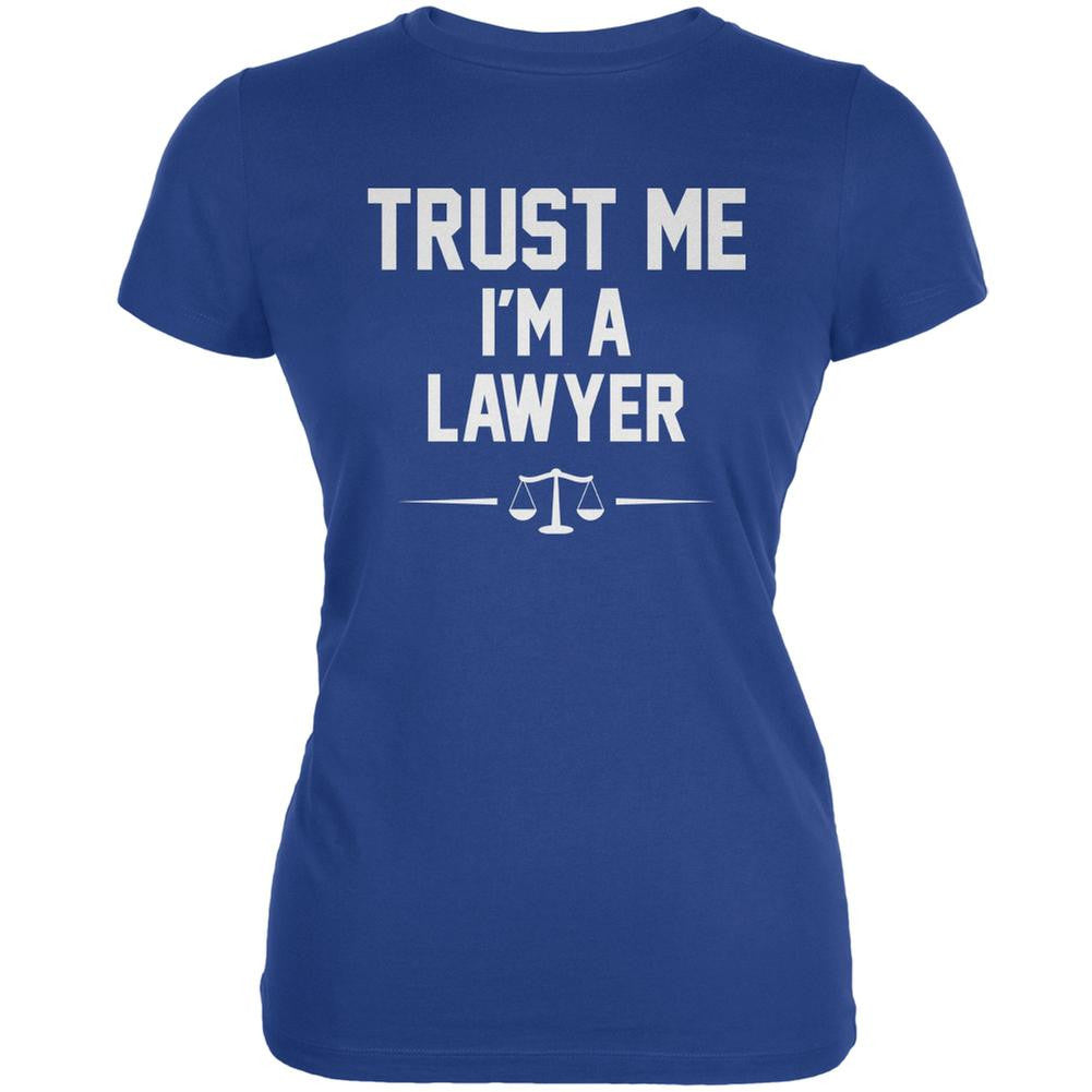 Trust Me Im A Lawyer Royal Juniors Soft T-Shirt Juniors T-Shirts Old Glory 2XL Blue