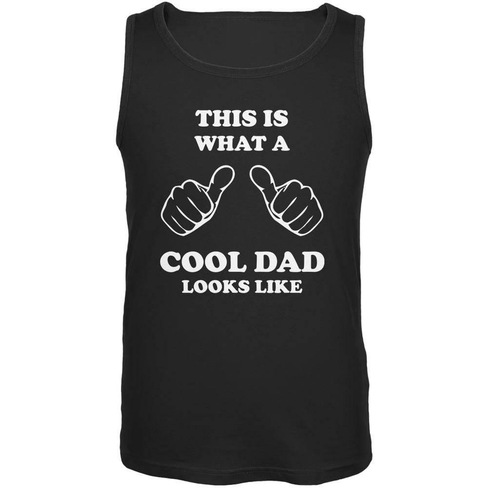 Father's Day - What a Cool Dad Looks Like Black Adult Tank Top Men's Tank Tops Old Glory 2XL Black
