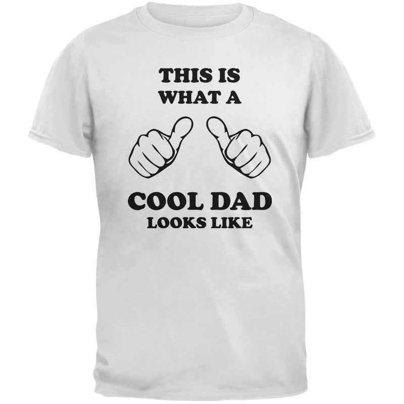 Father's Day What a Cool Dad Looks Like Adult T-Shirt Men's T-Shirts Old Glory 2XL White