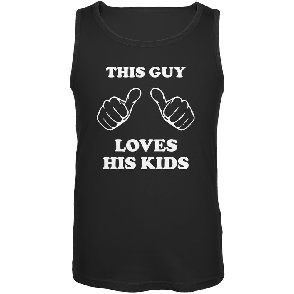 Father's Day This Guy Loves His Kids Black Adult Tank Top Men's Tank Tops Old Glory 2XL Black