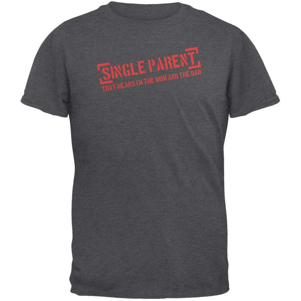 Father's Day Single Parent Dark Heather Adult T-Shirt Men's T-Shirts Old Glory 2XL Grey