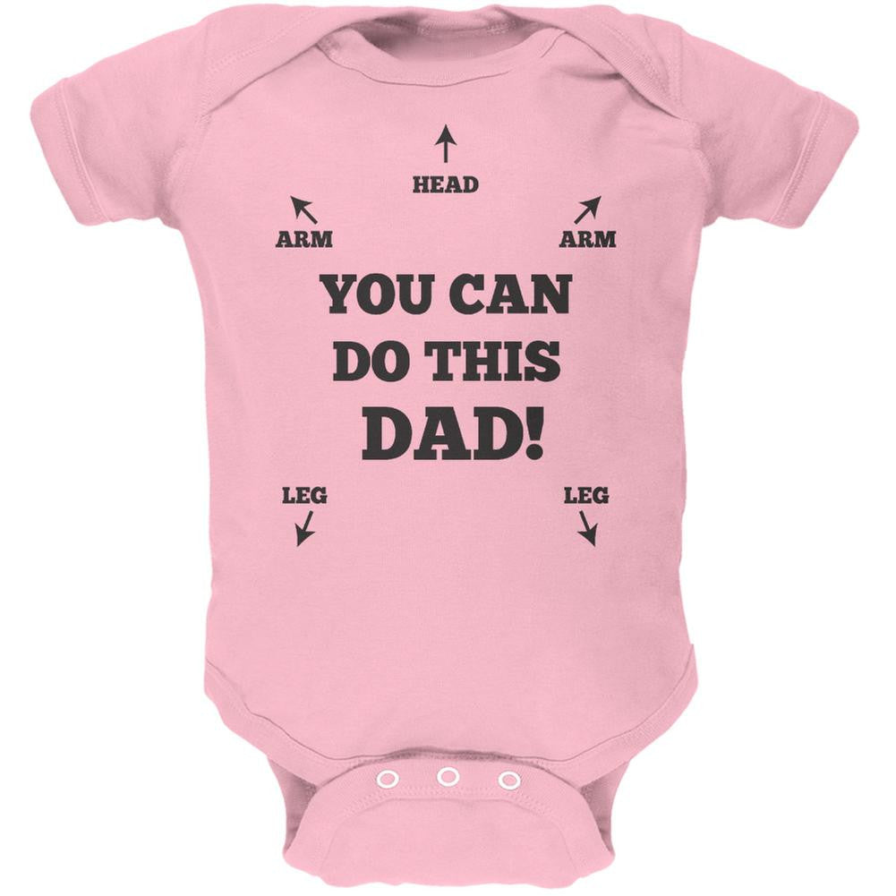 Father's Day You Can Do This Dad Light Pink Soft Baby One Piece Baby One Piece Old Glory 0-3M Pink