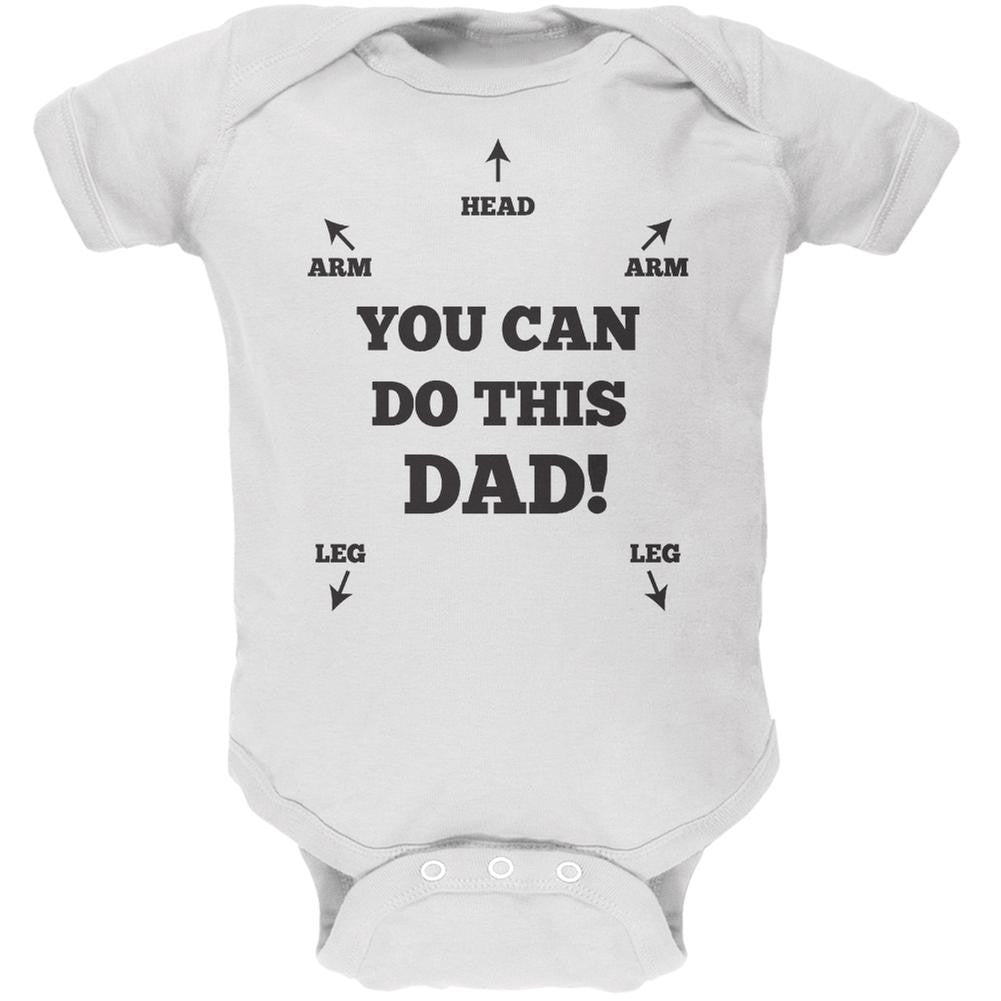 Father's Day You Can Do This Dad White Soft Baby One Piece Baby One Piece Old Glory 0-3M White