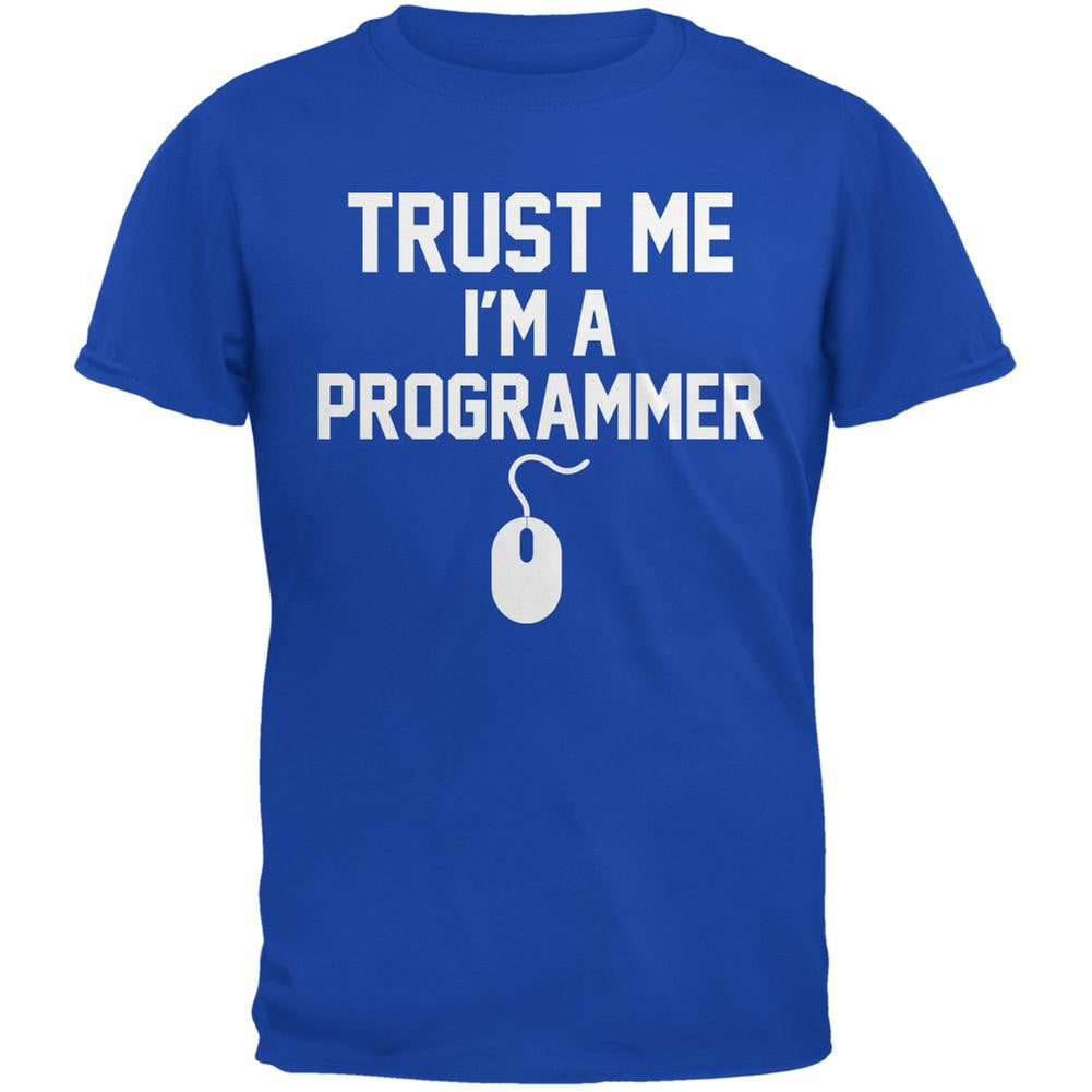 Trust Me Im A Programmer Royal Adult T-Shirt Men's T-Shirts Old Glory 2XL Blue
